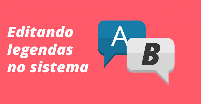 Sistema de vendas diretas e marketing multinível Maxnivel - Como editar legendas no sistema?