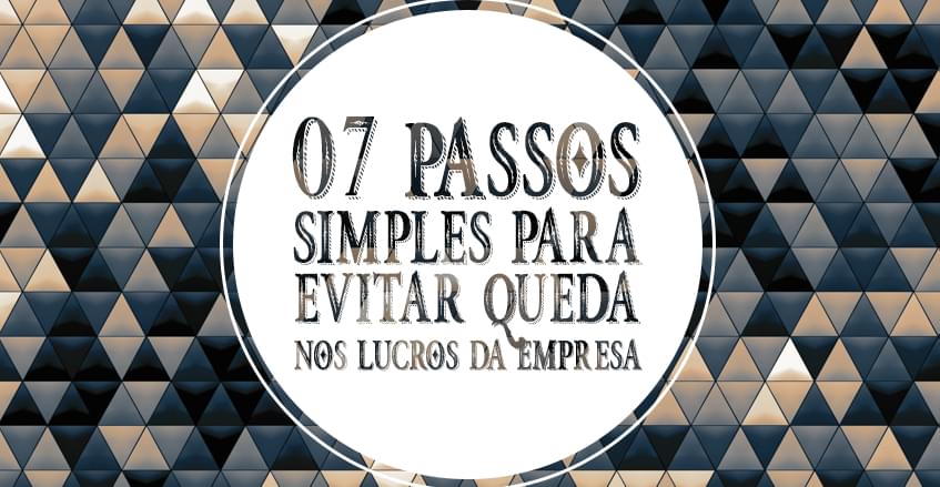 Sistema de vendas diretas e marketing multinível Maxnivel - 7 Passos simples para evitar queda nos lucros da empresa